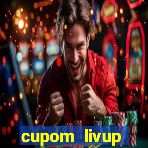 cupom livup primeira compra